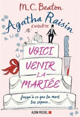Agatha Raisin enquête. Vol. 20. Voici venir la mariée - M.C. Beaton