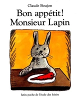 Bon appétit ! Monsieur Lapin - Claude Boujon