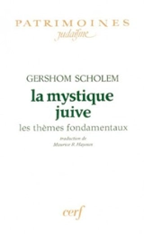 La Mystique juive : les thèmes fondamentaux - Gershom Gerhard Scholem