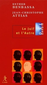 Le juif et l'autre - Esther Benbassa