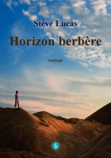 Horizon berbère - Stève Lucas