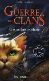 La guerre des clans : cycle 1. Vol. 6. Une sombre prophétie - Erin Hunter