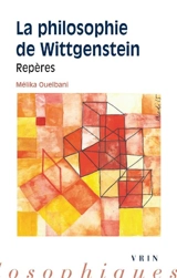 La philosophie de Wittgenstein : repères - Mélika Ouelbani