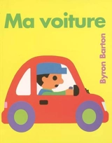 Ma voiture - Byron Barton