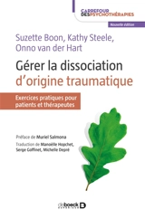 Gérer la dissociation d'origine traumatique : exercices pratiques pour patients et thérapeutes - Suzette Boon