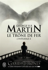 Le trône de fer : l'intégrale. Vol. 5 - George R.R. Martin