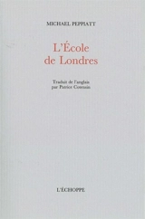 L'école de Londres - Michael Peppiatt