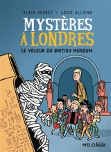 Mystères à Londres. Vol. 1. Le voleur du British Museum - Alain Surget