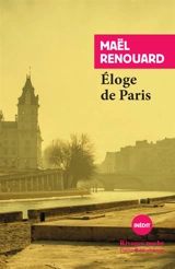 Eloge de Paris - Maël Renouard