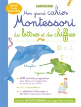 Mon grand cahier Montessori des lettres et des chiffres - Delphine Urvoy