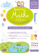 Réussir en maths avec Montessori et la pédagogie de Singapour : spécial grande section, 5-6 ans - Delphine Urvoy
