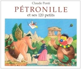 Pétronille et ses 120 petits - Claude Ponti