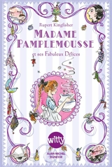 Madame Pamplemousse. Vol. 1. Madame Pamplemousse et ses fabuleux délices - Rupert Kingfisher
