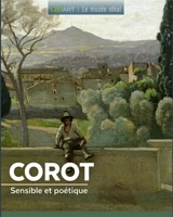Corot : sensible et poétique - Murielle Neveux