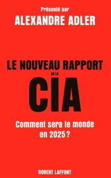Le nouveau rapport de la CIA : comment sera le monde en 2025 ? - Etats-Unis. Central intelligence agency