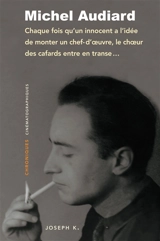 Chaque fois qu'un innocent a l'idée de monter un chef-d'oeuvre, le choeur des cafards entre en transe : chroniques cinématographiques - Michel Audiard