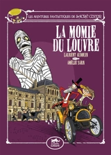 Les aventures fantastiques de Sacré Coeur. Vol. 3. La momie du Louvre - Amélie Sarn
