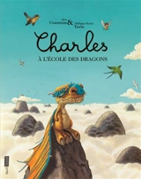 Charles à l'école des dragons - Alex Cousseau