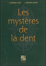 Les mystères de la dent - Georges Lahy