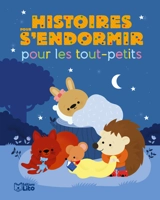 Histoires pour s'endormir pour les tout-petits - Karine-Marie Amiot