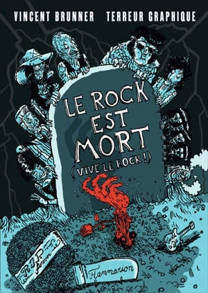 Le rock est mort (vive le rock !) - Vincent Brunner