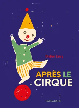 Après le cirque - Didier Lévy