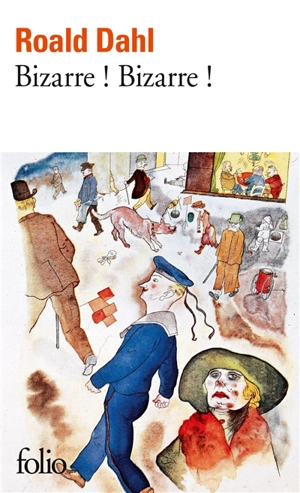 Bizarre ! Bizarre ! - Roald Dahl