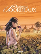Châteaux Bordeaux. Vol. 1. Le domaine - Eric Corbeyran