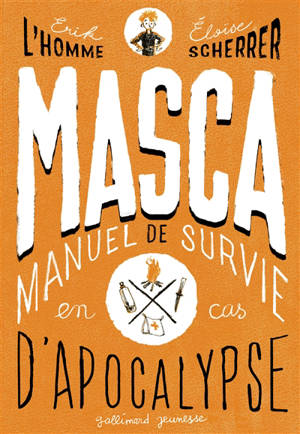 Masca : manuel de survie en cas d'Apocalypse - Erik L'Homme