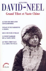 Grand Tibet et vaste Chine : récits et aventures - Alexandra David-Neel