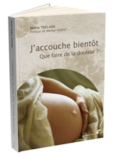 J'accouche bientôt : que faire de la douleur ? - Maïtie Trélaün