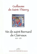 Vie de saint Bernard - Guillaume de Saint-Thierry