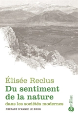 Du sentiment de la nature dans les sociétés modernes - Elisée Reclus