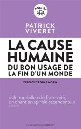 La cause humaine : du bon usage de la fin d'un monde - Patrick Viveret