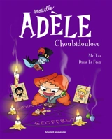 Mortelle Adèle. Vol. 10. Choubidoulove - Mr Tan