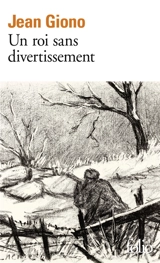 Un roi sans divertissement - Jean Giono