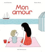 Mon amour - Astrid Desbordes