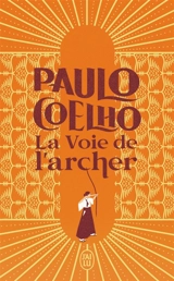 La voie de l'archer - Paulo Coelho