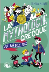 100 % bio. La mythologie grecque vue par deux ados - Tristan Pichard