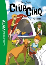 Le club des Cinq. Vol. 10. Le club des Cinq va camper - Enid Blyton