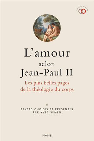 L'amour selon Jean-Paul II : les plus belles pages de la théologie du corps - Jean-Paul 2