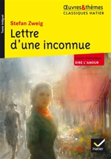 Lettre d'une inconnue - Stefan Zweig