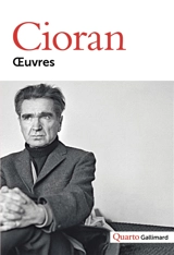 Oeuvres - Emil Cioran