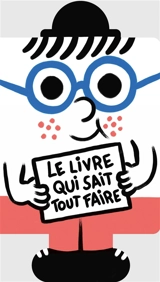 Le livre qui sait tout faire - Tristan Mory