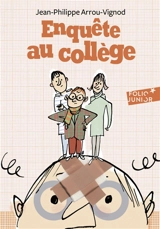 Enquête au collège. Vol. 2. Enquête au collège - Jean-Philippe Arrou-Vignod