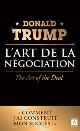 L'art de la négociation. The art of the deal - Donald Trump