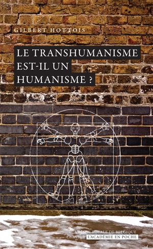 Le transhumanisme est-il un humanisme ? - Gilbert Hottois