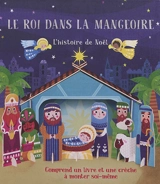 Le roi dans la mangeoire : l'histoire de Noël - Katherine Sully