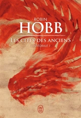Les cités des Anciens. Vol. 1 - Robin Hobb