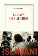 Le pays des autres. Vol. 1. La guerre, la guerre, la guerre - Leïla Slimani